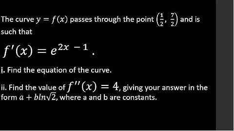 The curve 𝑦=𝑓(𝑥) passes through the point (1/2,  7/2) and is such that 𝑓^′ (𝑥)=𝑒^(2𝑥  − 1).