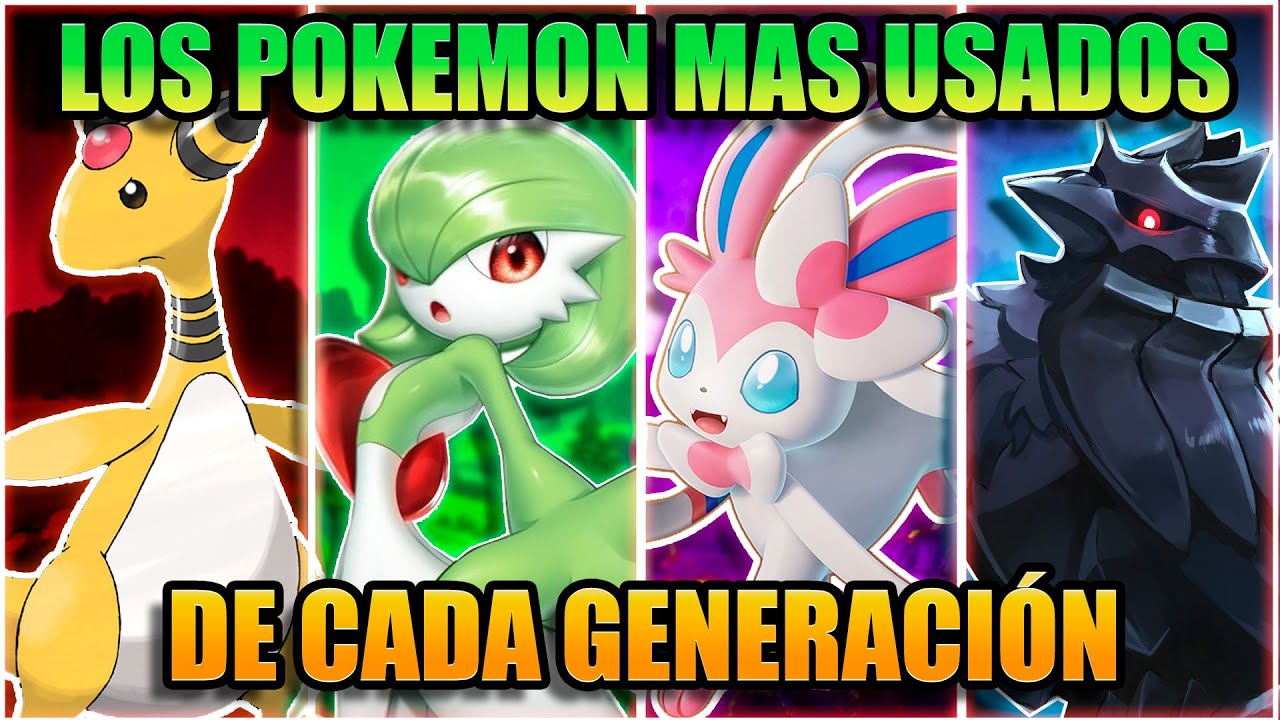 LOS POKÉMON MAS USADOS DE CADA GENERACIÓN