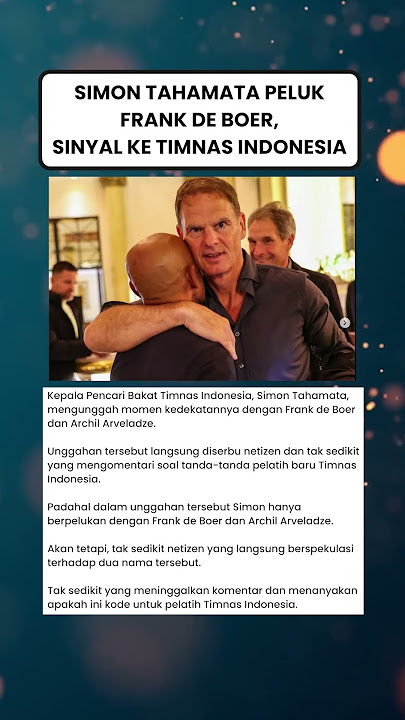 Simon Tahamata Peluk Frank de Boer, Sinyal ke Timnas Indonesia