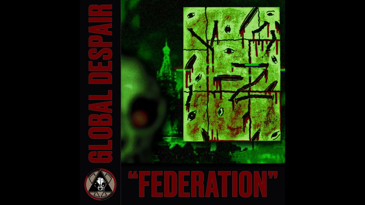 GLOBAL DESPAIR - "FEDERATION" (Promo Single)