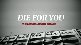 Die For You Song s Ft The Weeknd