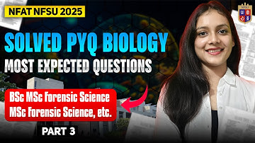 Solved Previous Year Questions  Biology NFAT NFSU 2025 | Part 3 | Priyanshi Jain | Forensic Science