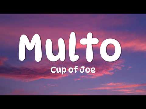 Cup of Joe - Multo (Lyrics)