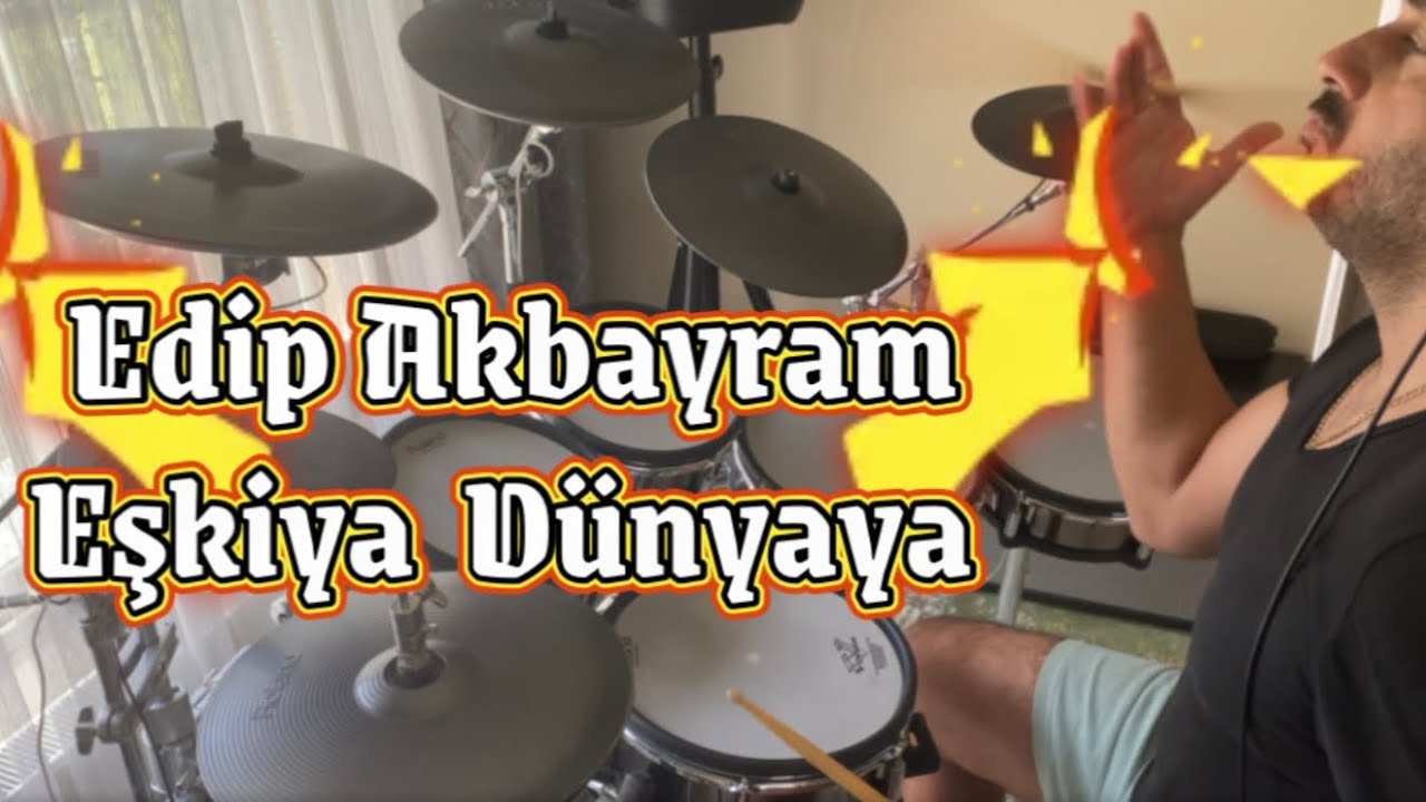 Edip Akbayram - Eşkiya Dünyaya Drum Cover