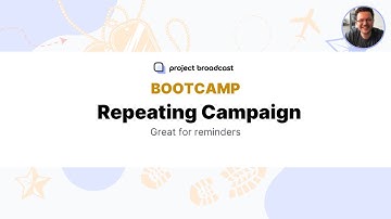 Bootcamp  Repeating Campaign