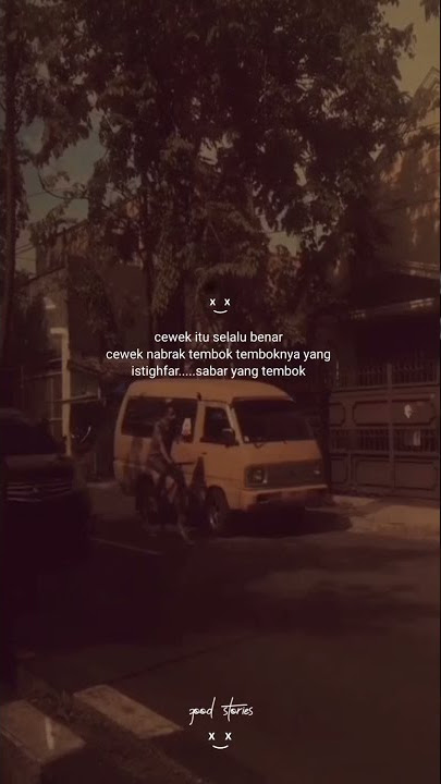 setuju gak sih cewek itu selalu bener 😂....~ story wa 30 detik ~story wa untuk pacar ~ story wa