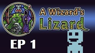 Time for : A Wizard's Lizard Ep 1 : Pilot