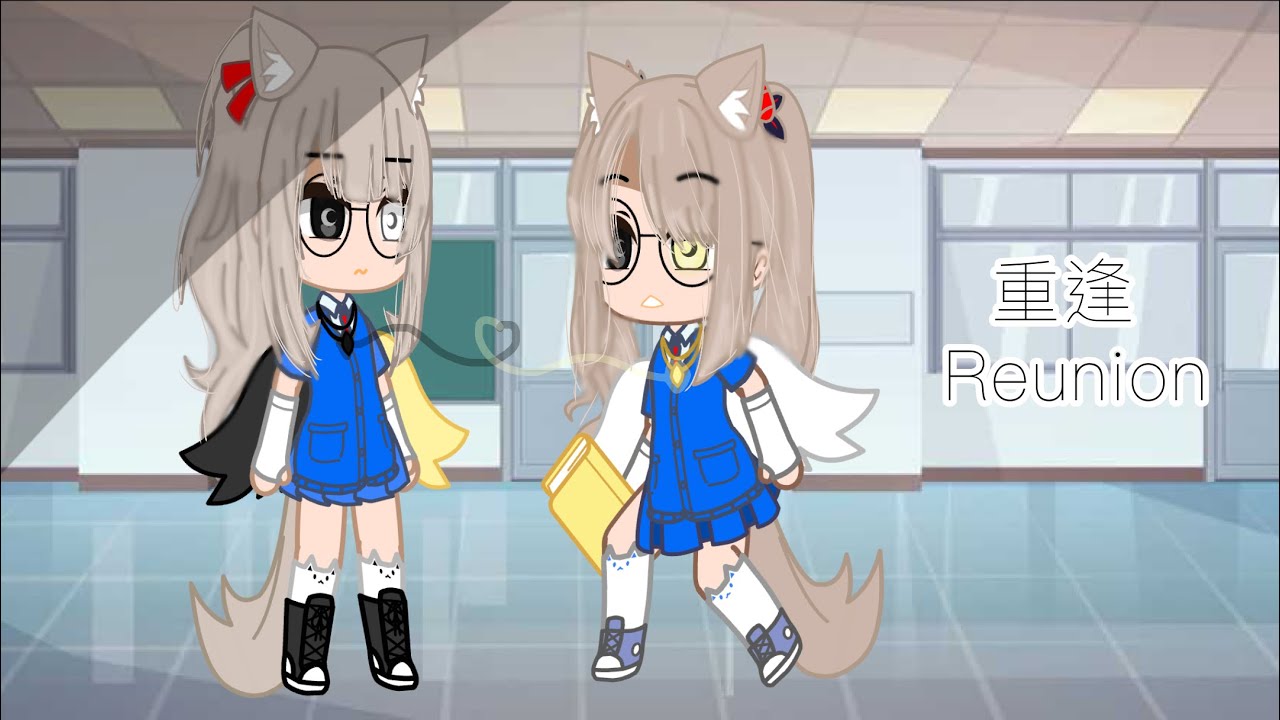 重逢||Reunion||GacahClubMiniMovie||Original Make by XiaoYing - YouTube