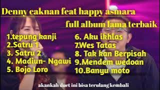 Denny caknan feat happy asmara full album upload tan terbaru  #tepungkanji #satru2 