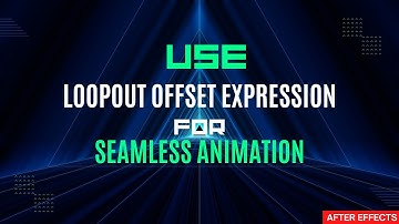 How to Use LoopOut Offset Expression for Continuous Animations in After Effect