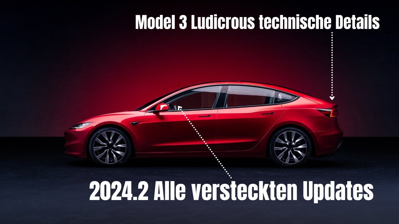 Tesla 2024.2 versteckte Update - Model 3 Performance Update - Europa Zahlen