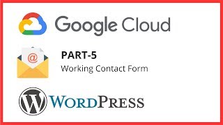 Google cloud platform Part 5: WordPress working contact form