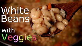 White Beans with Veggies - Vegan Recipe