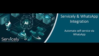 Servicely Integration With Whatsapp, Servicing Your Customers Where Ever They Are On Any Channel