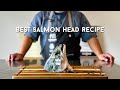 Best salmon head recipe i have ever made
