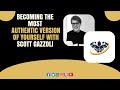 Becoming The Most Authentic Version of Yourself With Scott Gazzoli | CrazyFitnessGuy