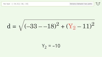 Find the distance between two points p1 (-18,11) and p2 (-33,-10): Step-by-Step Video Solution