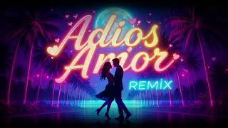 Adios Amor (Remix Perreo Funk) - La Delio Valdez y Ke Personajes - Edwar CChz ft dj Nikkp SL
