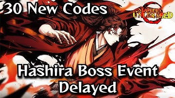 30 NEW CODES! GAME REOPENED! Hashira Boss Event Delayed!? Slayers Unleashed Update V.028 ( Roblox )
