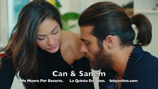 Can & Sanem - Me Muero Por Besarte