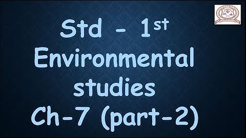 Std 1 # EVS # Chapter 7 #  Part 2