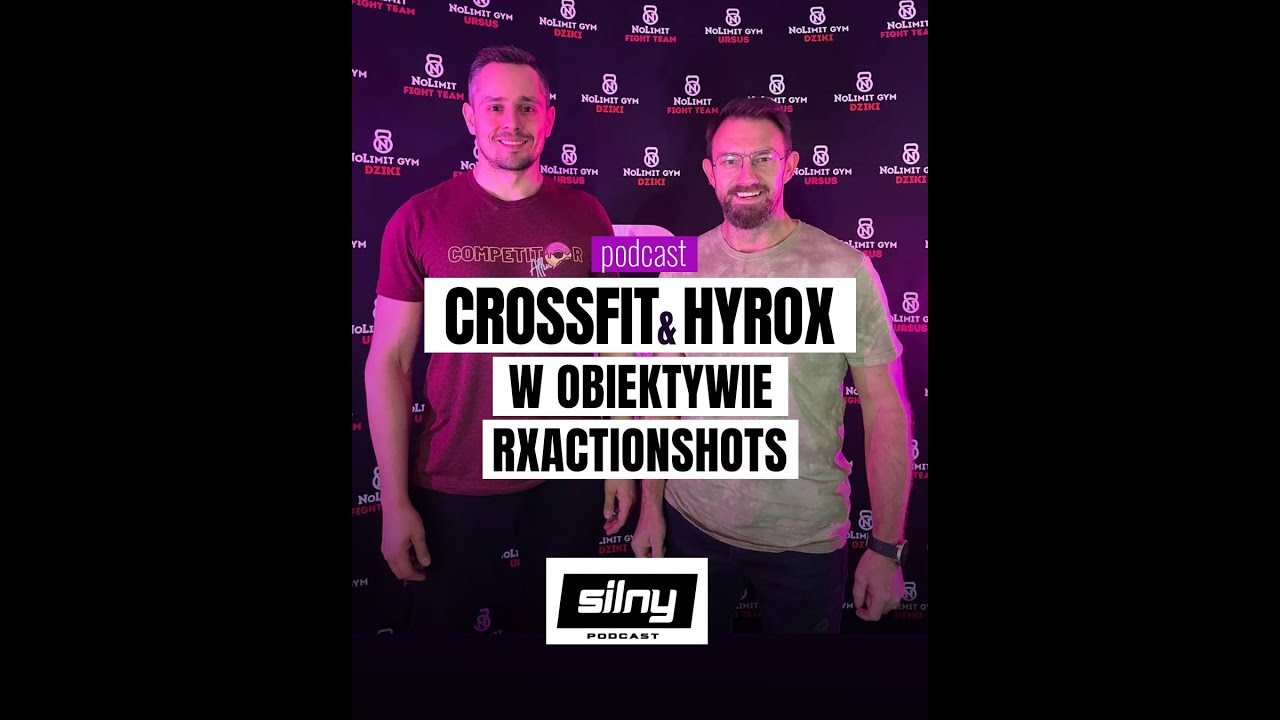 Silny Podcast #4 - O fotografii i wideografii sportu - Crossfit i Hyrox w obiektywie aparatu.