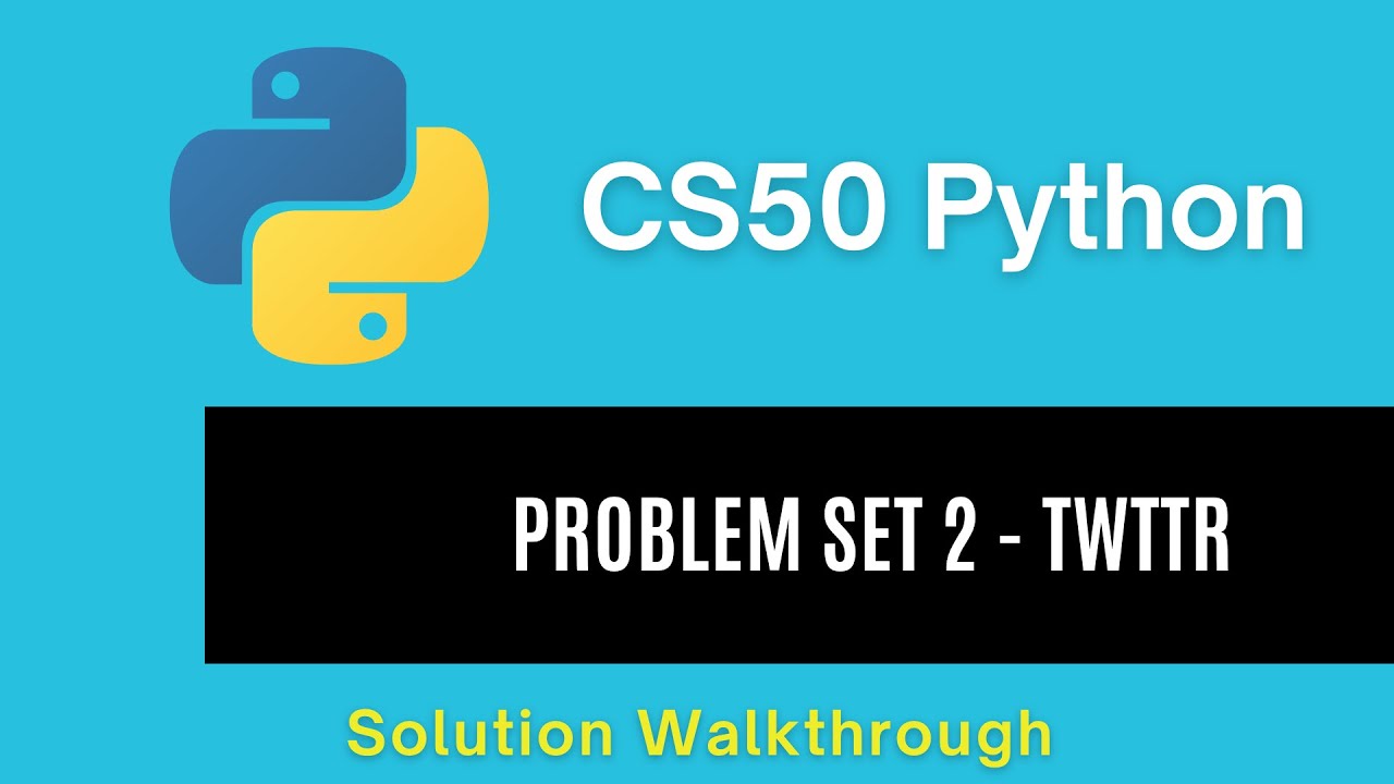 CS50 Python 2025 – Problem Set 2: Just setting up my twttr | Full ...