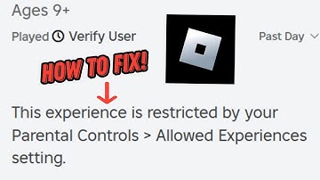 How to fix "This experience is restricted by your Parental Controls Allowed Experiences setting"