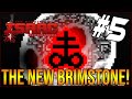 THE NEW BRIMSTONE! - The Binding Of Isaac: Repentance #5