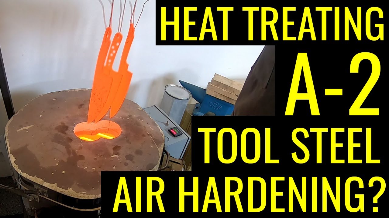 How To: A-2 Tool Steel Heat Treating - YouTube