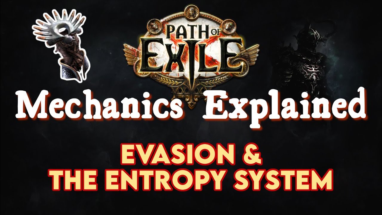 AVOID ATTACKS! Evasion and the Entropy System Path of Exile Mechanics Explained YouTube