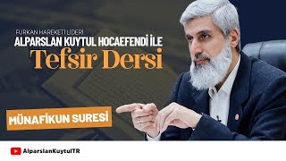 Alparslan Kuytul Hocaefendi ile Tefsir Dersi | Münafikun Suresi