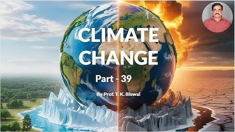 Climate Geology Class_20 Part_1 by Prof. T.K. Biswal, IIT BOMBAY