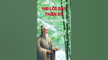 100 Lời Dạy Thần Kỳ Từ Khổng Tử. Phần Tiếp Theo #trietlysong #cổnhândạy
