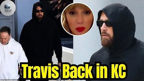 Travis Kelce RETURNS To KC and Taylor Swift Pulls this off...