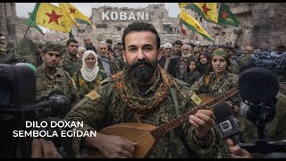 Dilo Doxan - Sembola Egîdan - Kobani - دلو دوغان