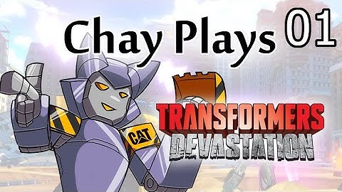 Chay Plays Transformers: Devastation (Part 1)
