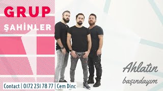 Grup Şahinler - Ahlatın Başındayım Resimi