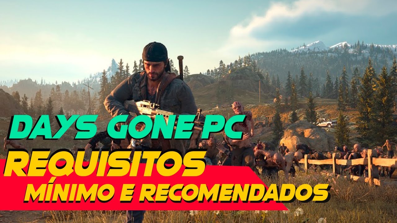 Days Gone  Confira os requisitos mínimos e recomendados para PC