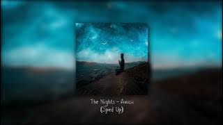 Avicii - The Nights (Sped Up)