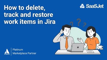 Deleted Work Items in Jira: How to Track and Restore Them
