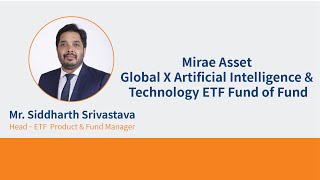 Mirae Asset Global X Artificial Intelligence & Technology ETF Fund of Fund
