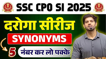 🔥 SSC CPO SI 2025 | दरोगा सीरीज | Synonyms Special |“5 Number Fix कर लो,” | By Sanjeev Sir 🔥