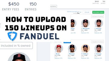 How to upload 150 lineups on FanDuel