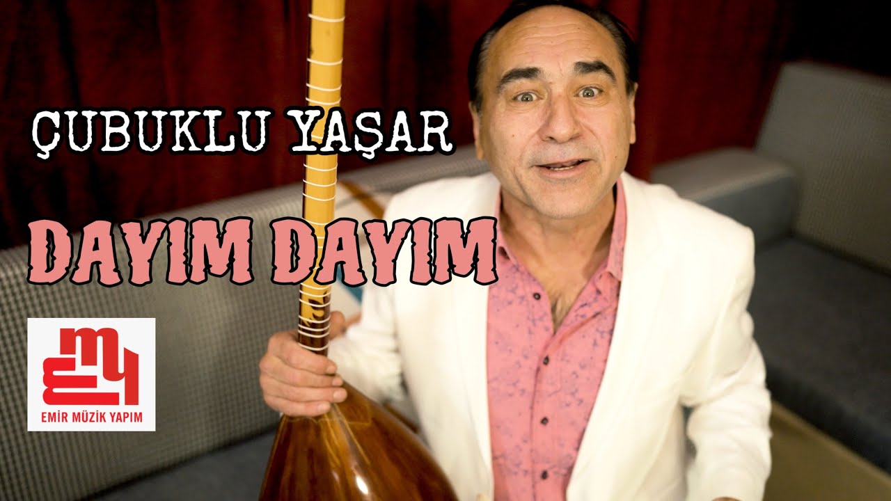 Çubuklu Yaşar - Dayım