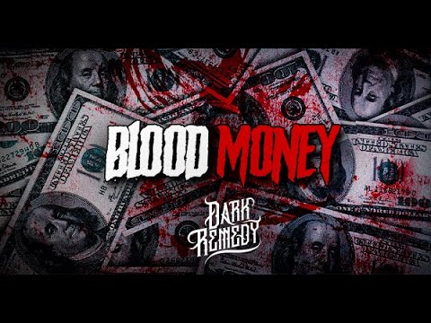 Dark Remedy - Blood Money