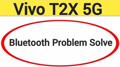 Vivo T2X 5G bluetooth problem solve kaise kare,How to fix bluetooth problem in Vivo T2X 5G