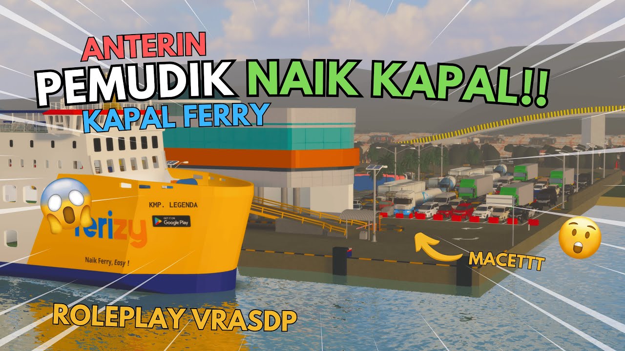 SAMPAI MACETT?!, Jadi PETUGAS KAPAL Untuk Pemudik Di Pelabuhan Merak Roblox!!