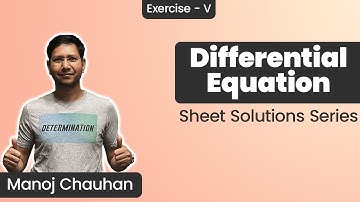 Differential Equation | Sheet Solutions | Exercise - 5 | Question - 79 | Manoj Chauhan