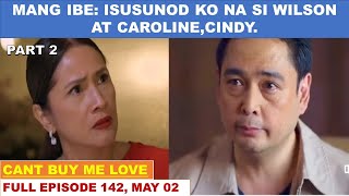 CANT BUY ME LOVE|FULL EPISODE 142,PART 2 OF 3|MAY 02,2024